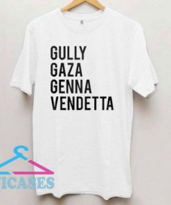 Gully Gaza Genna Vendetta T Shirt
