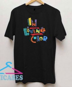 In Living Colorful T Shirt