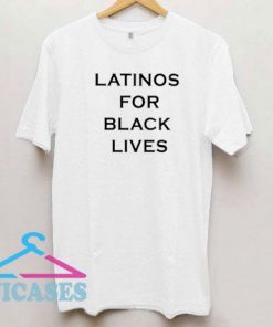 Latinos for black lives Letter T Shirt