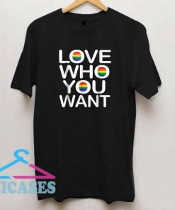 Love Who You Want Gay Pride T Shirt