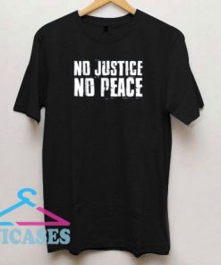 No Justice No Peace BLM T Shirt