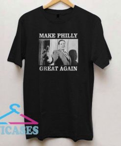 Official Make Philly Great Again T Shirt