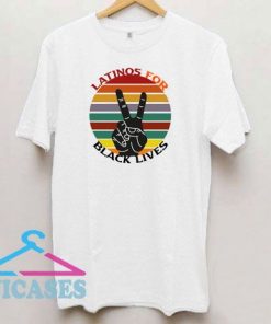 Peace Latinos For Black Lives T Shirt