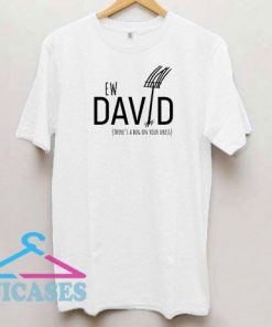 Schitt's Creek's Ew David Rose T Shirt