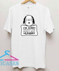 Snoopy Sorry Said Hungry T Shirt