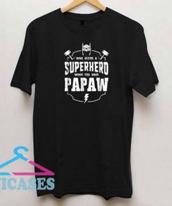Superhero Papaw Father's Day T Shirt