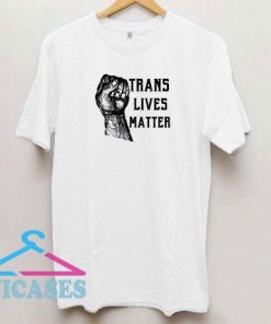 Trans Lives Matter Power T Shirt