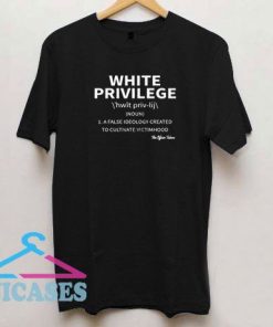 White Privilege Definition T Shirt