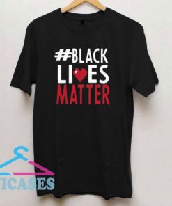 Black Lives Matter Love T Shirt