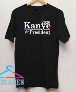 Kanye for President 2020 T Shirt