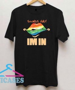 LGBT Sound Gay Im In Pride Lips T Shirt