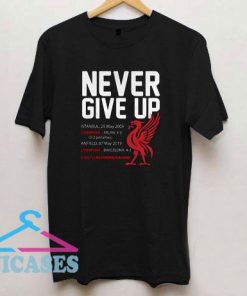 Liverpool FC Never Give Up Winner T Shirt