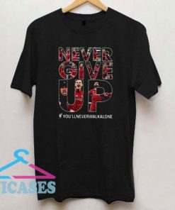 Liverpool never give up you’ll never walk alone T Shirt
