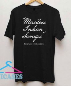 Merciless Indian Savages Letter T Shirt