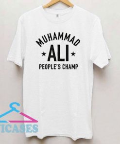 Mohammad ALI Peoples Champ T Shirt