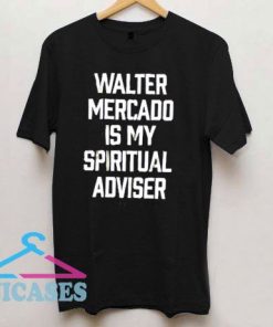 Walter Mercado Is My Spirit Adviser T Shirt