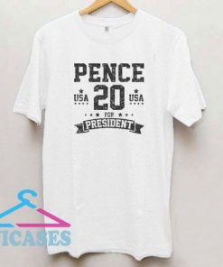 pence for president usa 2020 T Shirt