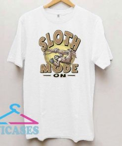 Chillin' Out In Sloth Mode On T Shirt