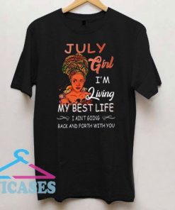 July Girl Best Life T Shirt