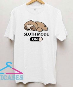 Sloth Mode On Lazy T Shirt