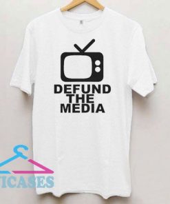 Television defund the media T Shirt