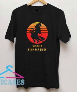 Witches Ridin For Biden T Shirt