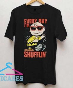 Charlie Everyday Im Shufflin T Shirt