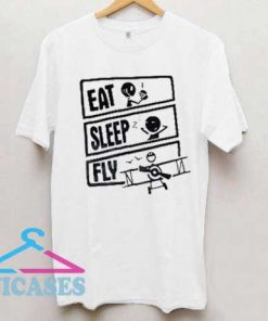 Eat Sleep Fly T Shirt