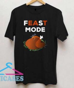 Feast Mode Tshirt For Thanksgiving T Shirt