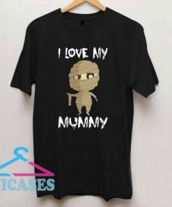 I Love My Mummy Halloween T Shirt