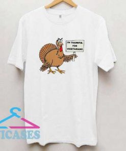 Im Thankful For Vegetarian Thanksgiving T Shirt
