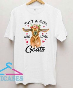 Just A Girl Who Loves Goats T Shirt
