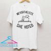 Nevertheless She Voted Shirt
