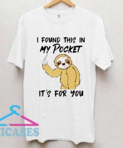 Sloth Found in Pocket T Shirt