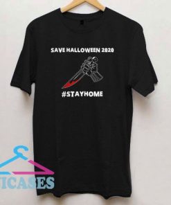 Stay Home Save Halloween Funny Quarantine T Shirt
