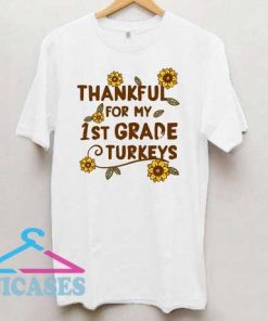 Thankful 1st Grade Teacher Sunflower T Shirt