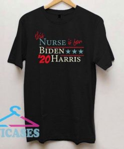 This Nurse Is For Biden Harris Healthcare Voter T Shirt