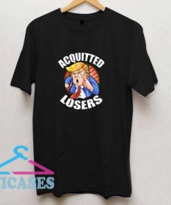 Acquitted Losers T Shirt