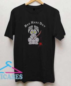 Bad Hare Day T Shirt