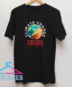 Climate Change Is Real Planet B Earth Day T Shirt