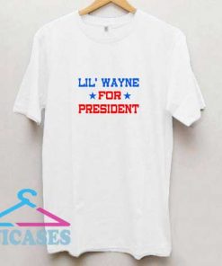 Lil Wayne For President II T Shirt