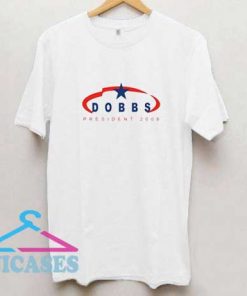 Lou Dobbs President 2008 T Shirt
