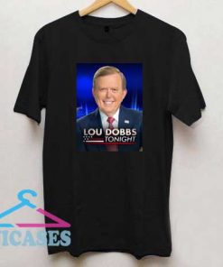 Lou Dobbs Tonight TV Show T Shirt