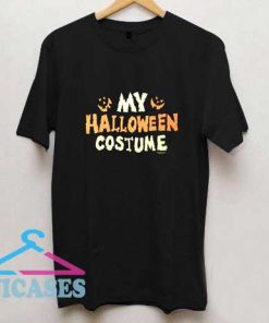 My Halloween Costume T Shirt