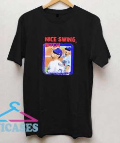 Nice Swing Bitch T Shirt