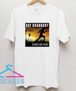 Ray Bradbury Dandelion Wine Poster T Shirt