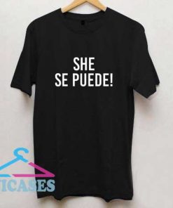 She Se Puede T Shirt