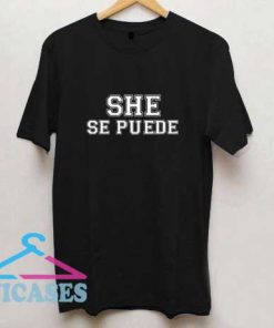 She Se Puede Letter T Shirt
