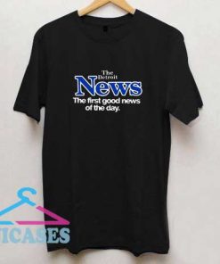 The Detroit News The First Good News T Shirt