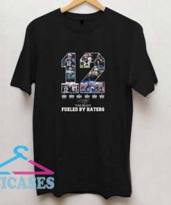 Tom Brady 6th Super Bowl fueled by Haters T Shirt